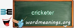 WordMeaning blackboard for cricketer